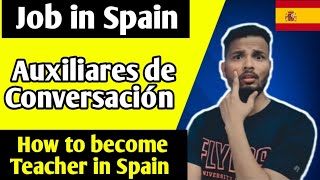 Auxiliares De Conversación Extranjeros En España Job In Spain How To Become Teacher In Spain