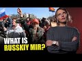 What is russkiy mir aka russian world russian crimes