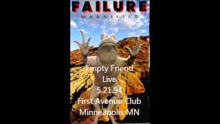 Failure - Empty Friend Live 5-21-94