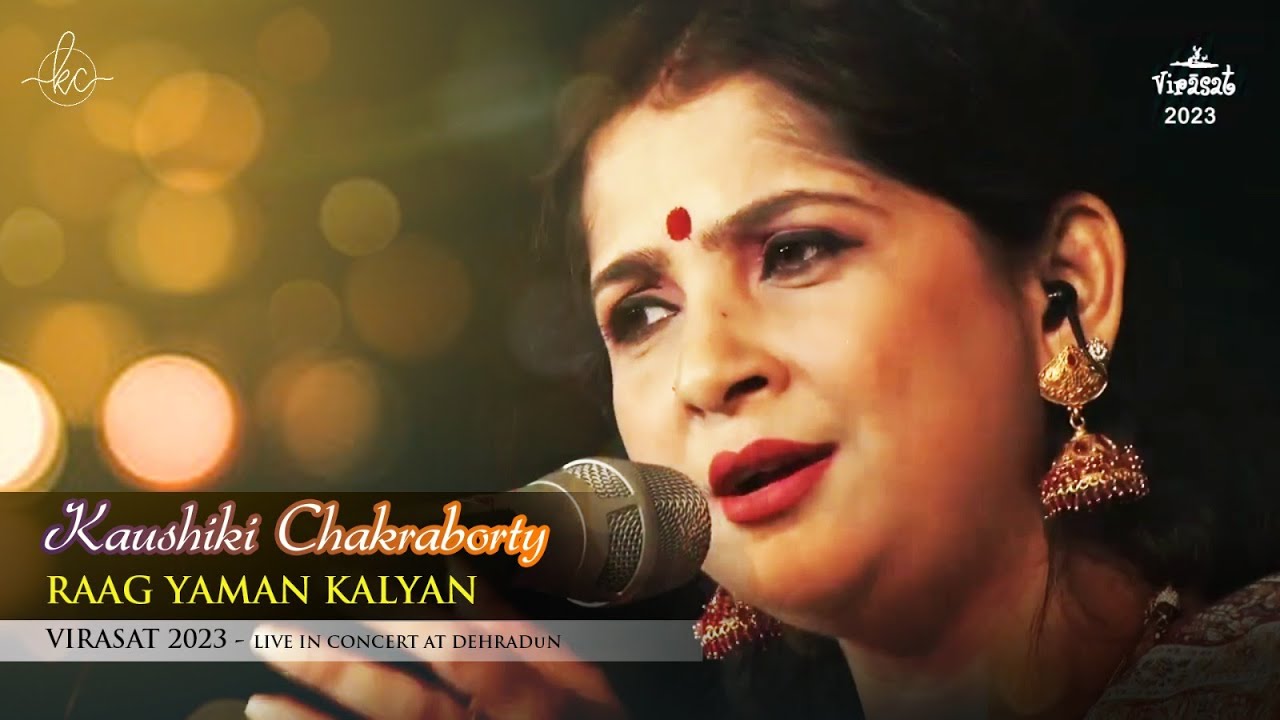 Raag Yaman Kalyan  Kaushiki Chakraborty  Virasat 2023