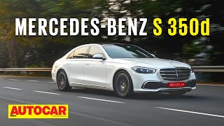 2021 Mercedes-Benz S 350d review - What's the locally assembled S like? | First Drive| Autocar India