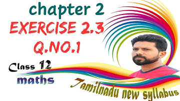 Class 12 maths / exercise 2.3 q.no.1 / chapter 2 / 12th maths lesson 2