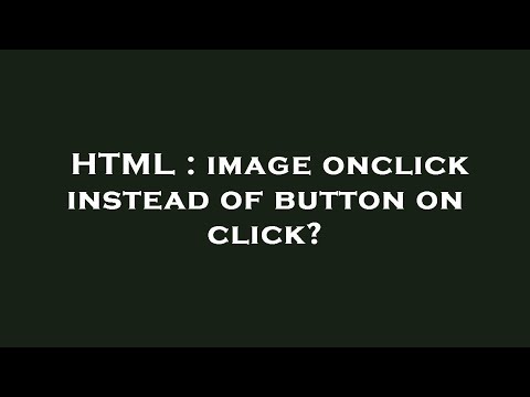HTML : image onclick instead of button on click?