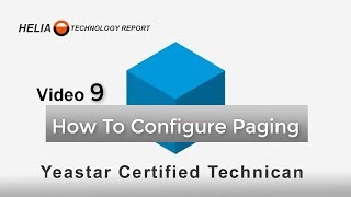 Video 9   How To Configure Paging on the Yeastar S Series Phone System