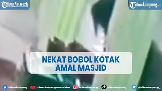 Aksi Pencurian Kotak Amal Masjid Terekam CCTV