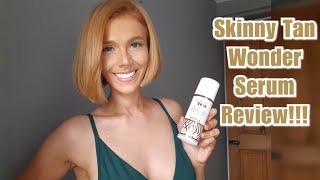 SKINNY TAN WONDER SERUM REVIEW!!!