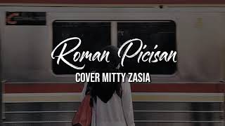 Roman Picisan Cover By Mitty Zasia(Lyrics)