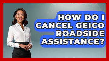 How Do I Cancel Geico Roadside Assistance? - Auto Coverage Explained
