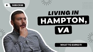 Living in HAMPTON VA | What It's Like to Live in Hampton