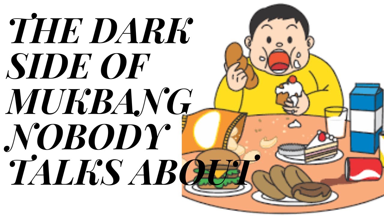 THE DARK SIDE OF MUKBANG NOBODY TALKS ABOUT - YouTube