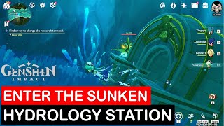Enter the sunken hydrology research station | In Search of Lost Time: South | Genshin Impact