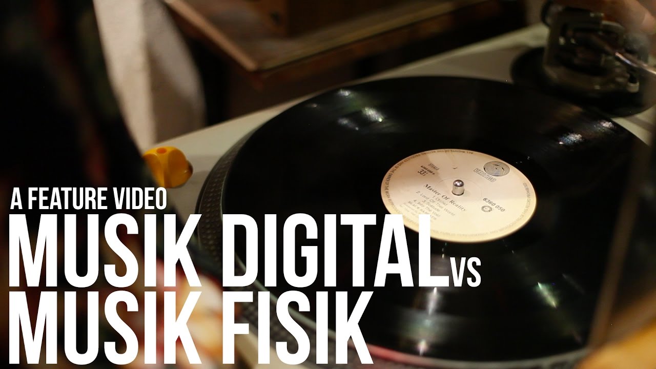 MUSIK DIGITAL VS MUSIK FISIK | A Feature Video