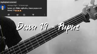 Video thumbnail of "Dewa 19 - Pupus (Bass Cover)"