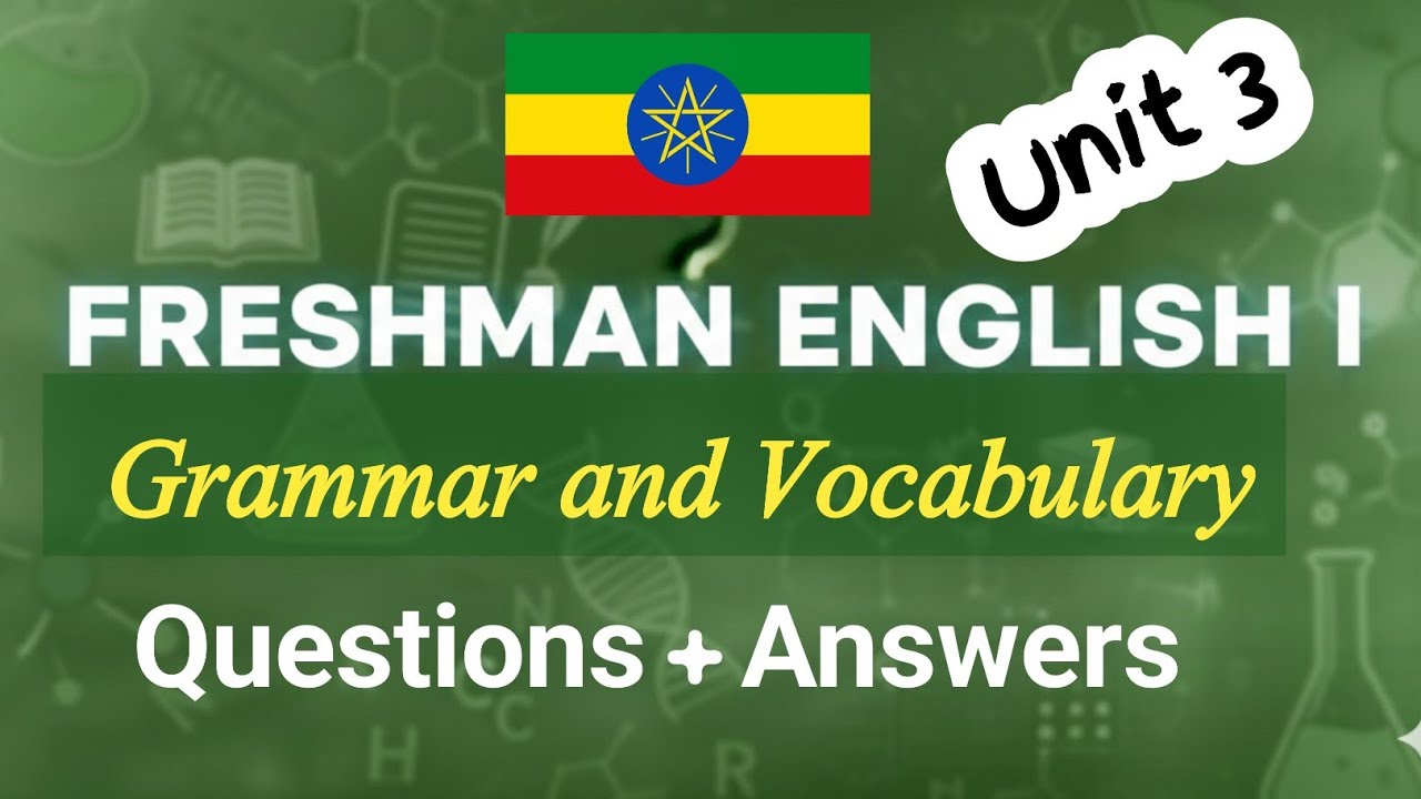 Freshman English skill 1 unit 3 Questions with answers 