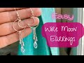 Easy crescent moon dangle earrings  wire wrap tutorial