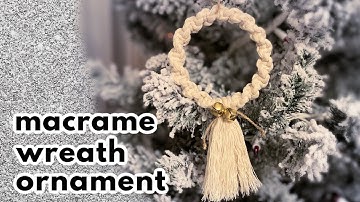 DIY Macrame Christmas Wreath | Easy Christmas Ornament Pattern