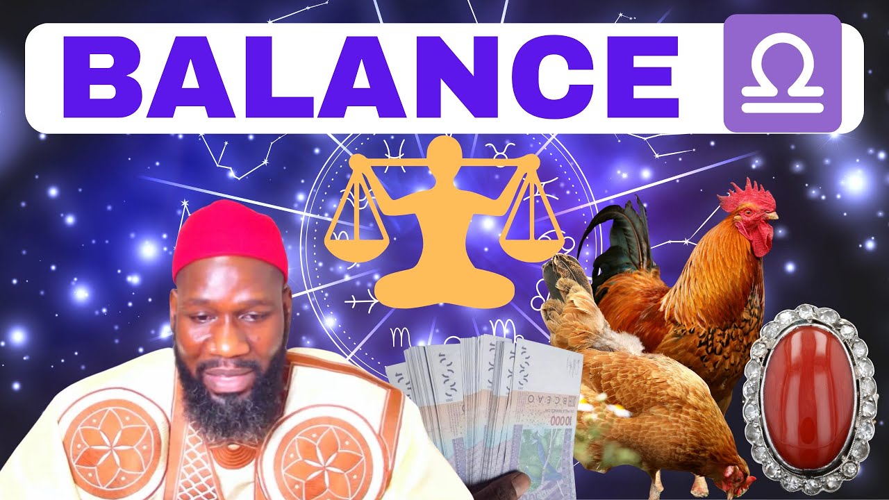 🔴Astrologie: La Balance ♎️(الميزان)et son Pouvoir Spirituel Amour, Santé et Mystères Sarakh ak Niane