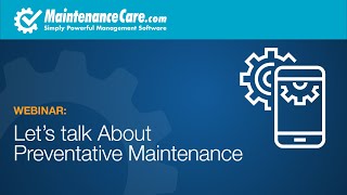 Let’s Talk About Preventative Maintenance - CMMS and Work Order Software