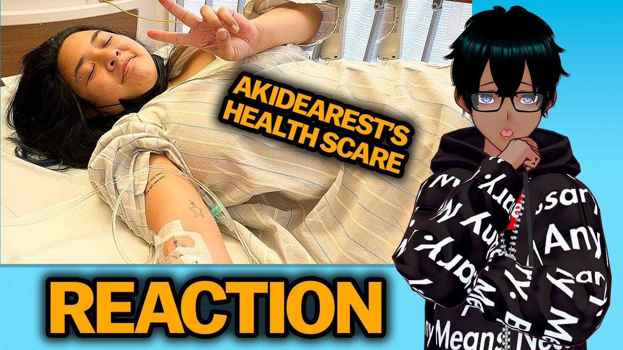 Healthcare Vtuber reacts to Akidearest's health scare YouTube