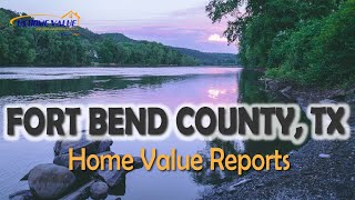 Fort Bend County TX Real Estate CMA Property Appraisal | US Home Value