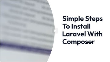 Simple Steps To Install Laravel With Composer