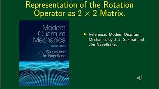 3.07 Representation of Rotation Operator as 2x2 Matrix