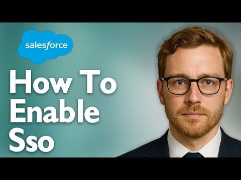How To Enable Sso On Salesforce [2025 Guide]