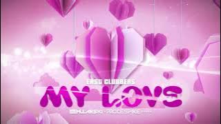 East Clubbers - My Love (DJ Mularski x ProceSpike Remix)