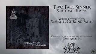 Two Face Sinner - Servants Of Blind Faith