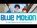 The Water Magician Opening FULL Blue Motion By Meiyo Densetsu Lyrics The Water Magician Opening FULL Blue Motion By Meiyo Densetsu Lyrics