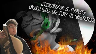 Making A Crazy Beat For Lil Baby & Gunna From Scratch