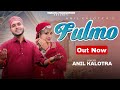 Fulmo dogri song  dogri status  anil kalotra  dogrisong  dogrifolksong