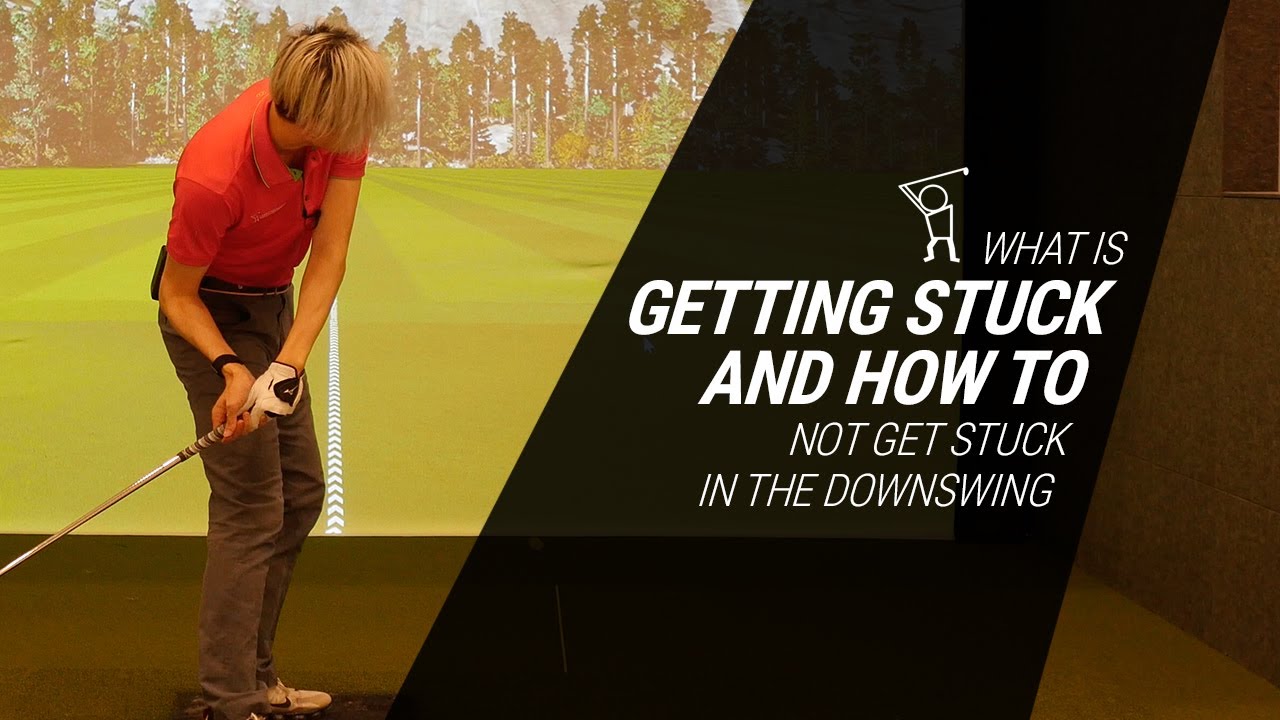 What Getting Stuck in the Downswing Really is and How to Fix it ...