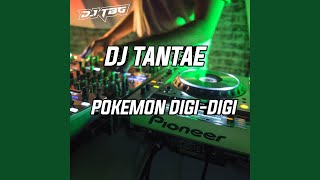 DJ TANTAE X POKEMON DIGI DIGI -inst