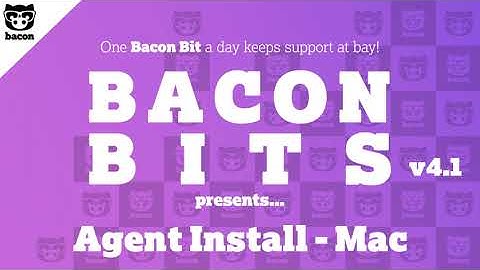 BaconBits Bacon Unlimited Agent install for MacOS v4.1