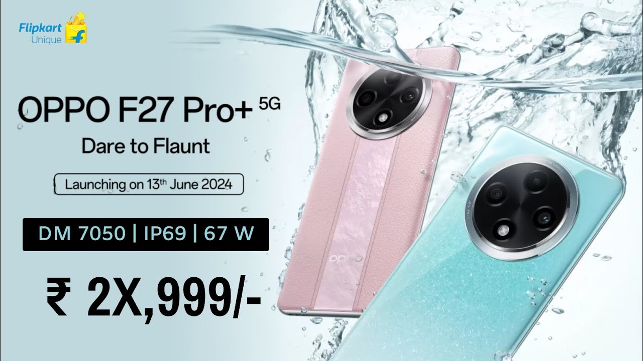OPPO F27 5G Series Launch Date In India OPPO F27 Pro Plus India Price OPPO F27 5G Series Launch Date In India OPPO F27 Pro Plus India Price