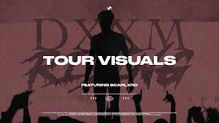 Dxxm-Rising Tour Visuals