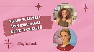 Bolluk Ve Bereket Için Uygulamalı Nefes Teknikleri İlkay Buharalı