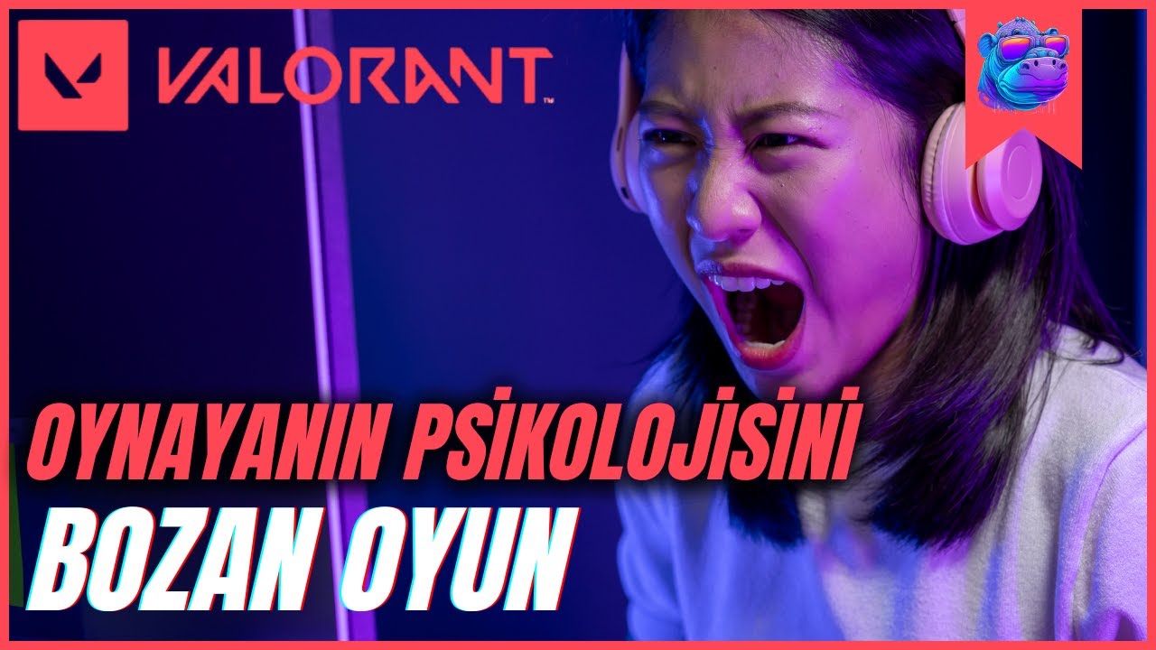 Neden Oynuyoruz Bu Oyunu? |  Valorant