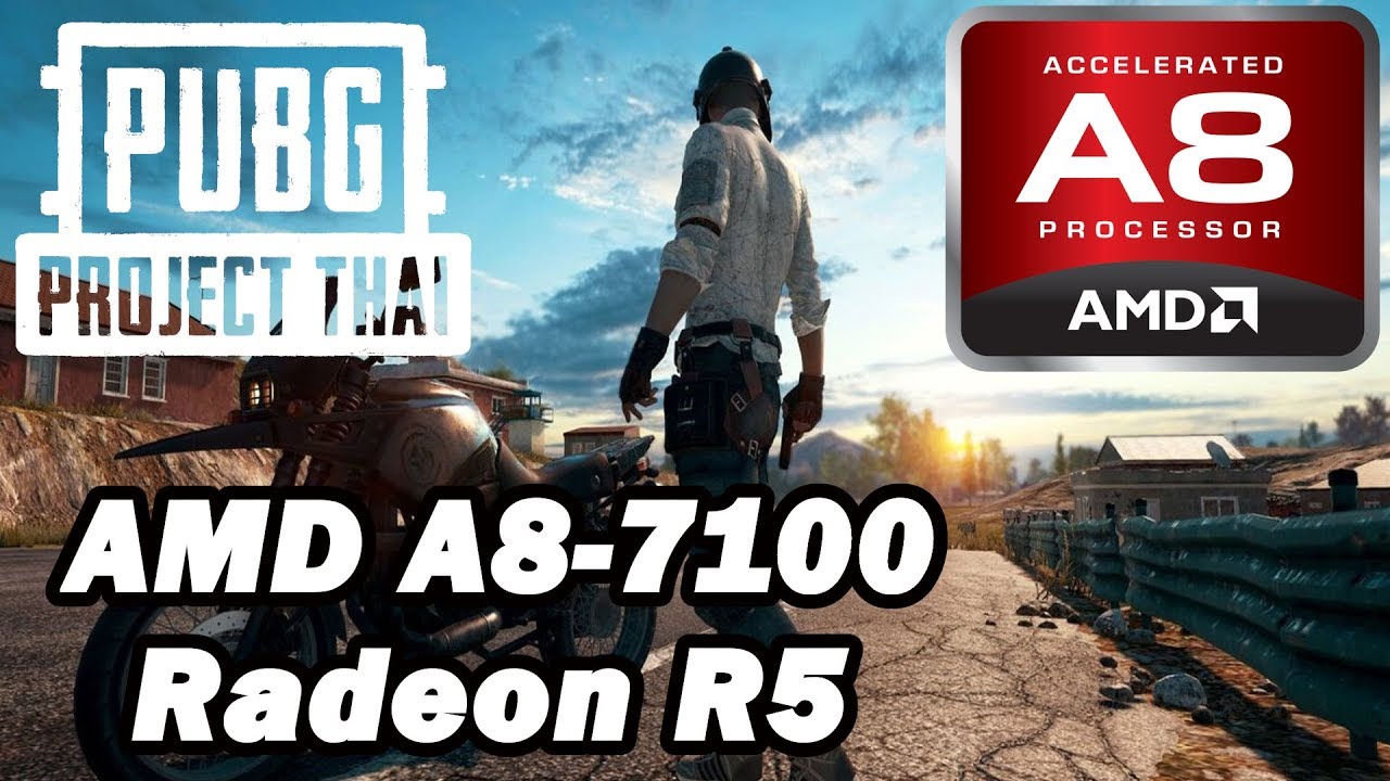 AMD A8-7100 \ Radeon R5 (Kaveri) \ 8GB RAM \ PUBG lite - PlayerUnknown's Battlegrounds @720p