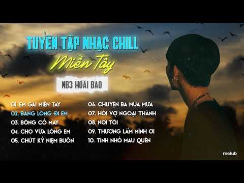 Tuyển tập nhạc Lofi Chill Miền Tây | NB3 Hoài Bảo Cover | Em Gái Miền Tây, Hỏi Vợ Ngoại Thành....