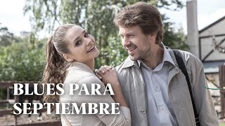 BLUES PARA SEPTIEMBRE | HD | MEJOR PELICULA| Pelicula Romantica En Español
