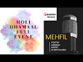 Holi dhamaal  passion wale mehfil  full event 23 mar 2024