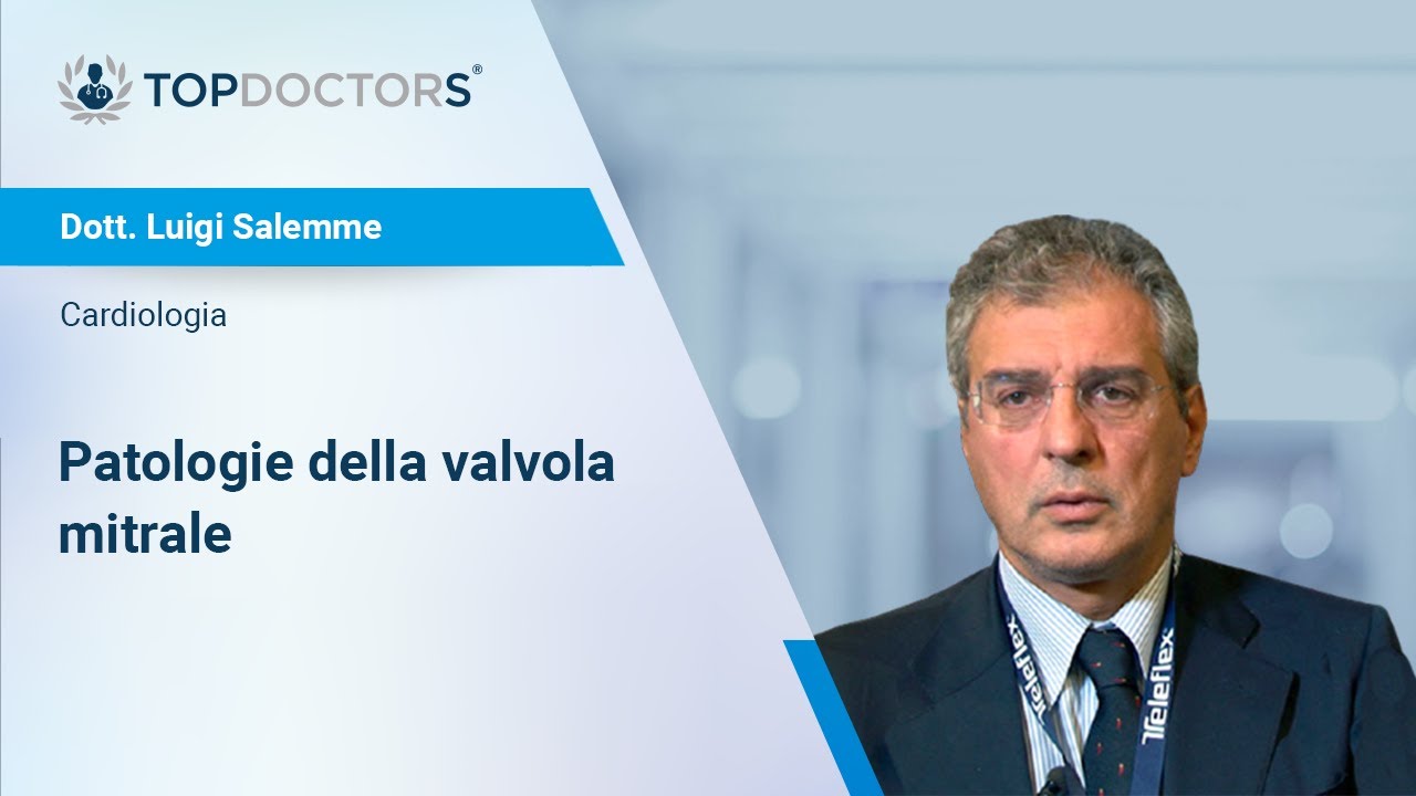 Patologie della valvola mitrale - Dott. Luigi Salemme