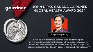 2024 John Dirks Canada Gairdner Global Health Award Laureate: Dr. Gagandeep Kang