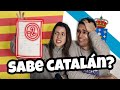 Mi novio GALLEGO sabe CATALÁN?!? Lo pongo a prueba🙊