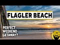 Why Flagler Beach is the Perfect Spot for Your Next Weekend Getaway