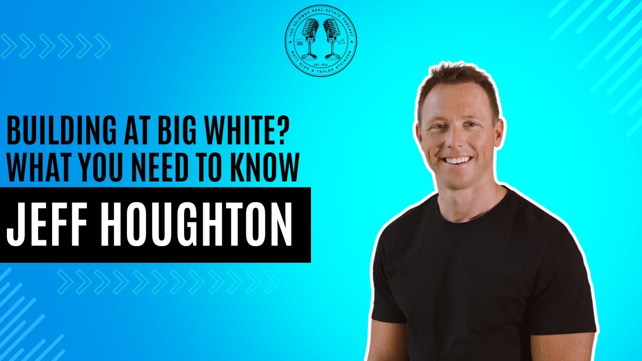 The Realities of Building at Big White with H&H Custom Homes' Jeff Houghton