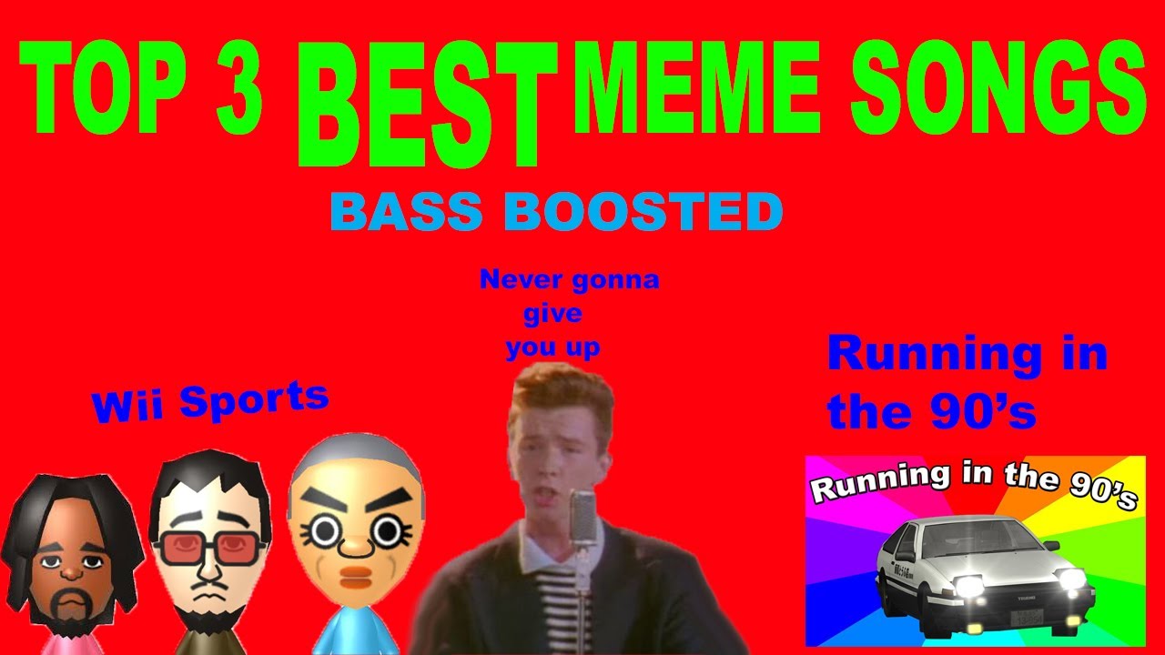 TOP 3 BEST MEME SONGS | BASS BOOSTED!