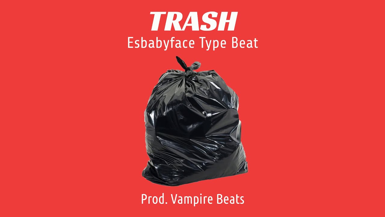 [FREE] ESBABYFACE Type Beat - "TRASH" (prod.Vampire Beats)